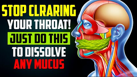 Say Goodbye to MUCUS Forever! One Simple Trick to Stop Clearing Your Throat Instantly