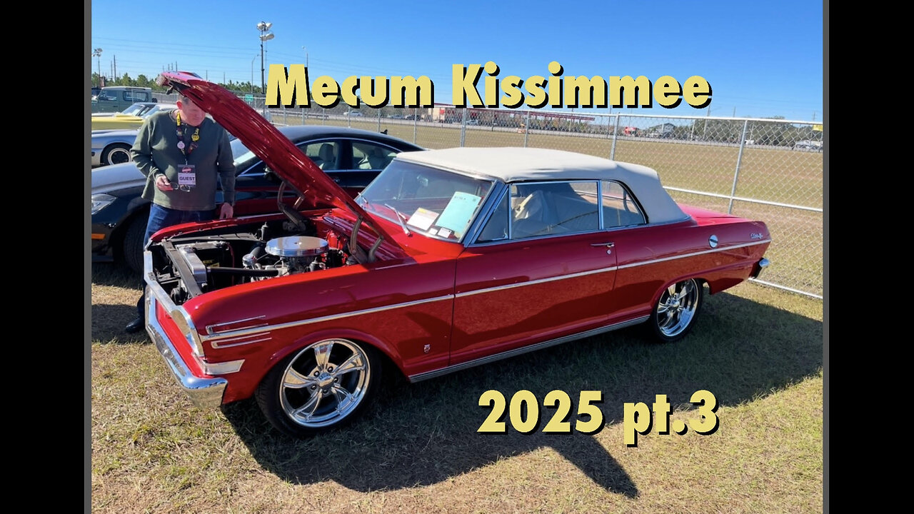 Mecum Kissimmee 2025 pt 3 of 3