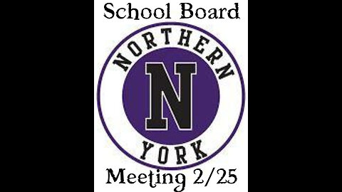 Northern School Board Meeting Live Watch Along 2/25