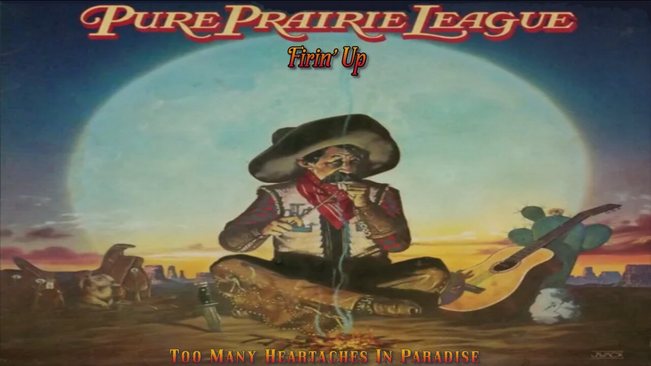 Pure Prairie League - Too Many Heartaches In Paradise