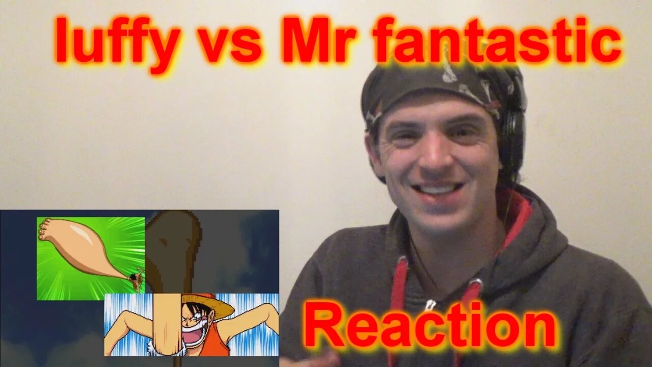 AF17's Reaction Animation rewind luffy vs Mr fantastic