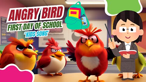 Angry Birds’ First Day of School Song | Fun with Angry Bird | Rhyme N Story