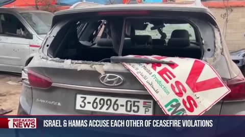 Israel and Hamas trade accusations of ceasefire violations