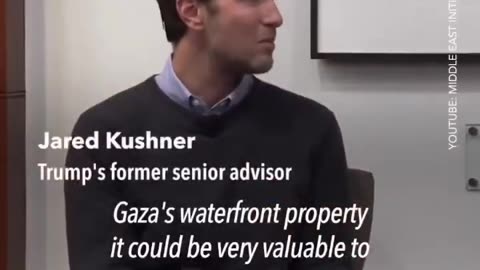 Jared Kushner, Trump’s Son in Law, discussing building waterfront property in Gaza. 
