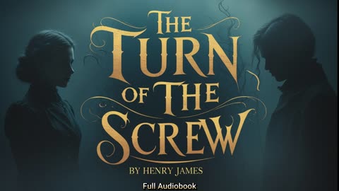 GHOSTS OR MADNESS. haunting The Turn of the Screw (Henry James) - Full Audiobook