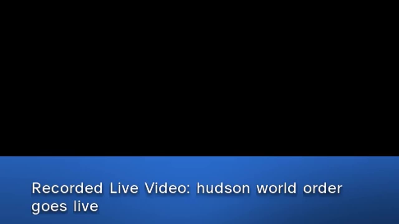 Clip from Recorded Live Video: hudson world order goes live