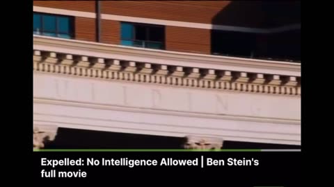 A Collection of Excerpts from Ben Stein's "No Intelligence Allowed" Documentary