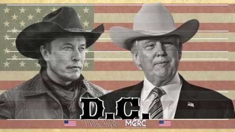 TRUMP & MUSK TAKE ON D.C.