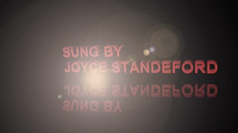 songs sung by my wife Joyce in August