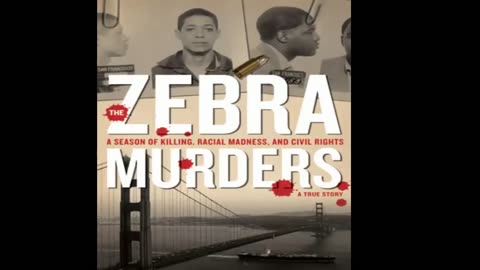 The Zebra Murders A Season of Racist Killings The Largest in U.S. History