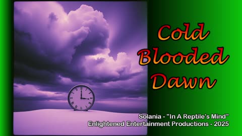 "Cold Blooded Dawn" -- Solania