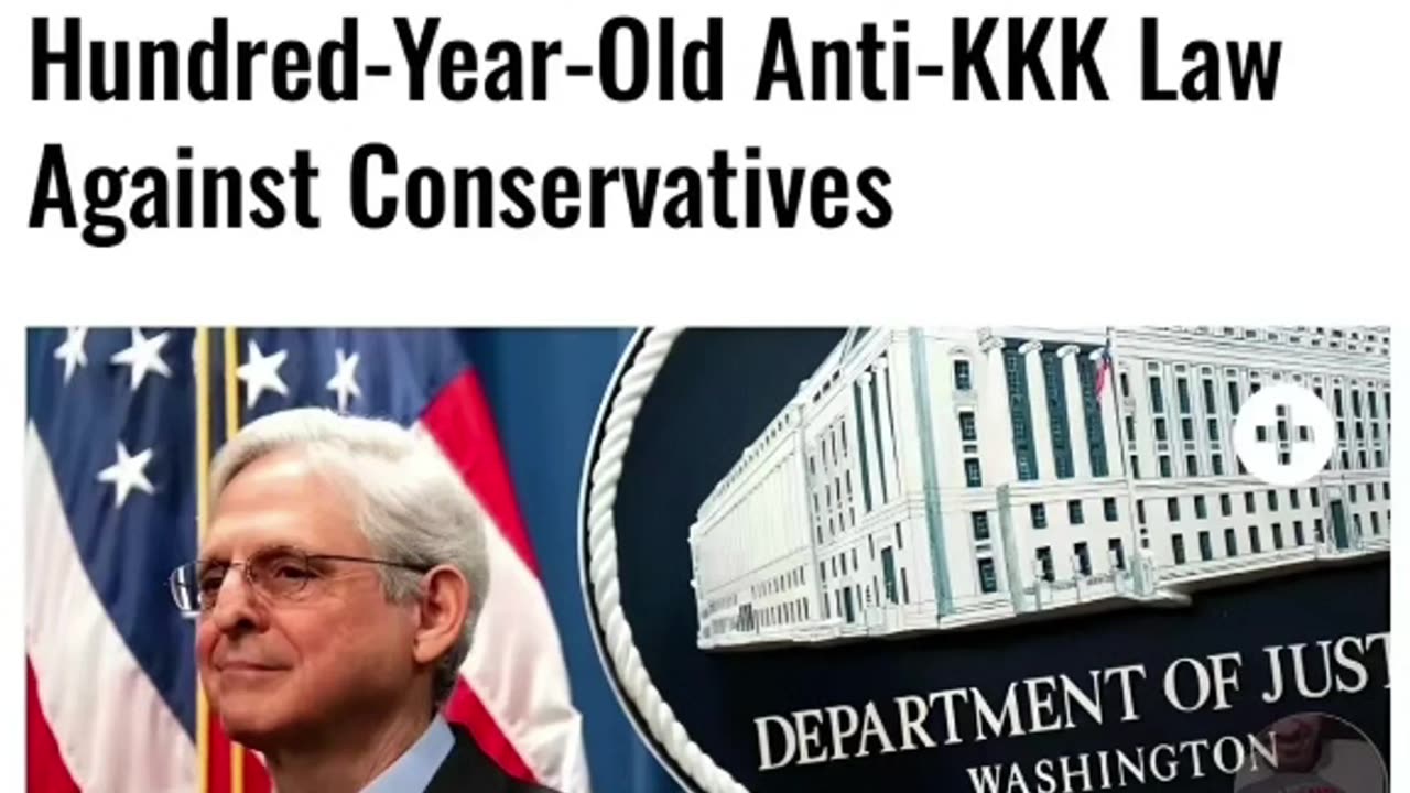 Biden - Harris DOJ weaponizes hundred-year-old Anti-KKK Law against Conservatives
