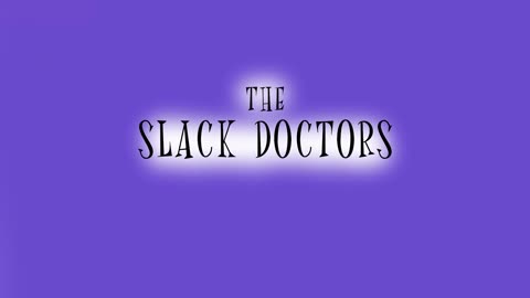 The Slack Doctors Episode 1(35)