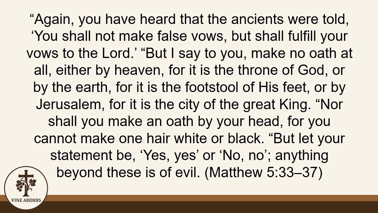 Should Christians Take Oaths? - Matthew 5:33-37 - Vine Abiders with Chris White