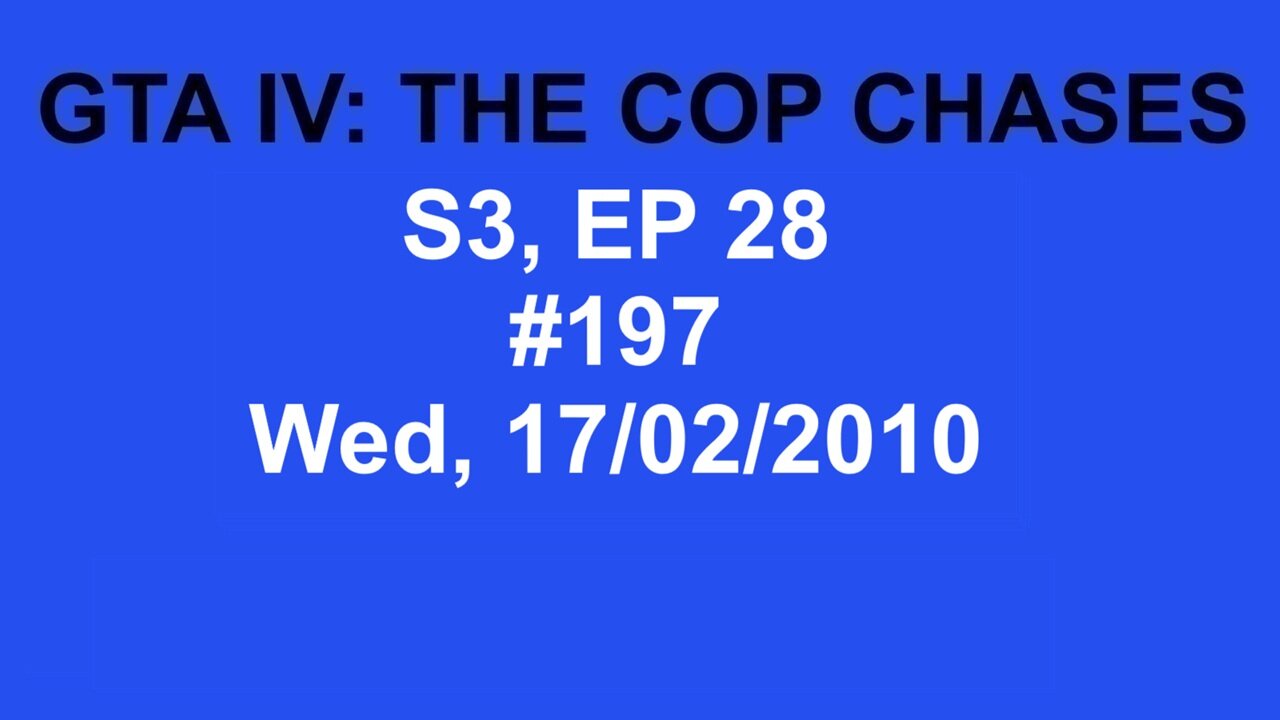 GTA IV: The Cop Chase S3 E28