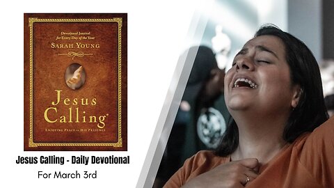 Jesus Calling - Daily Devotional - March 2nd