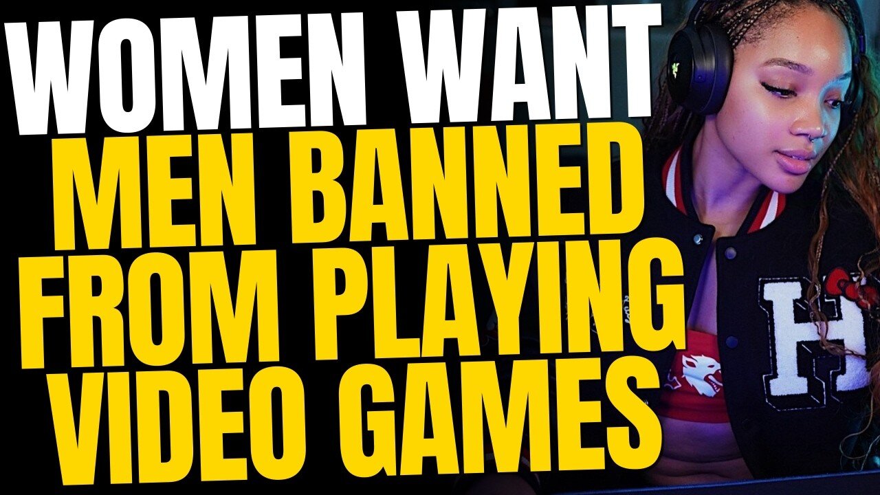 Women Want Men Banned From Playing Video Games