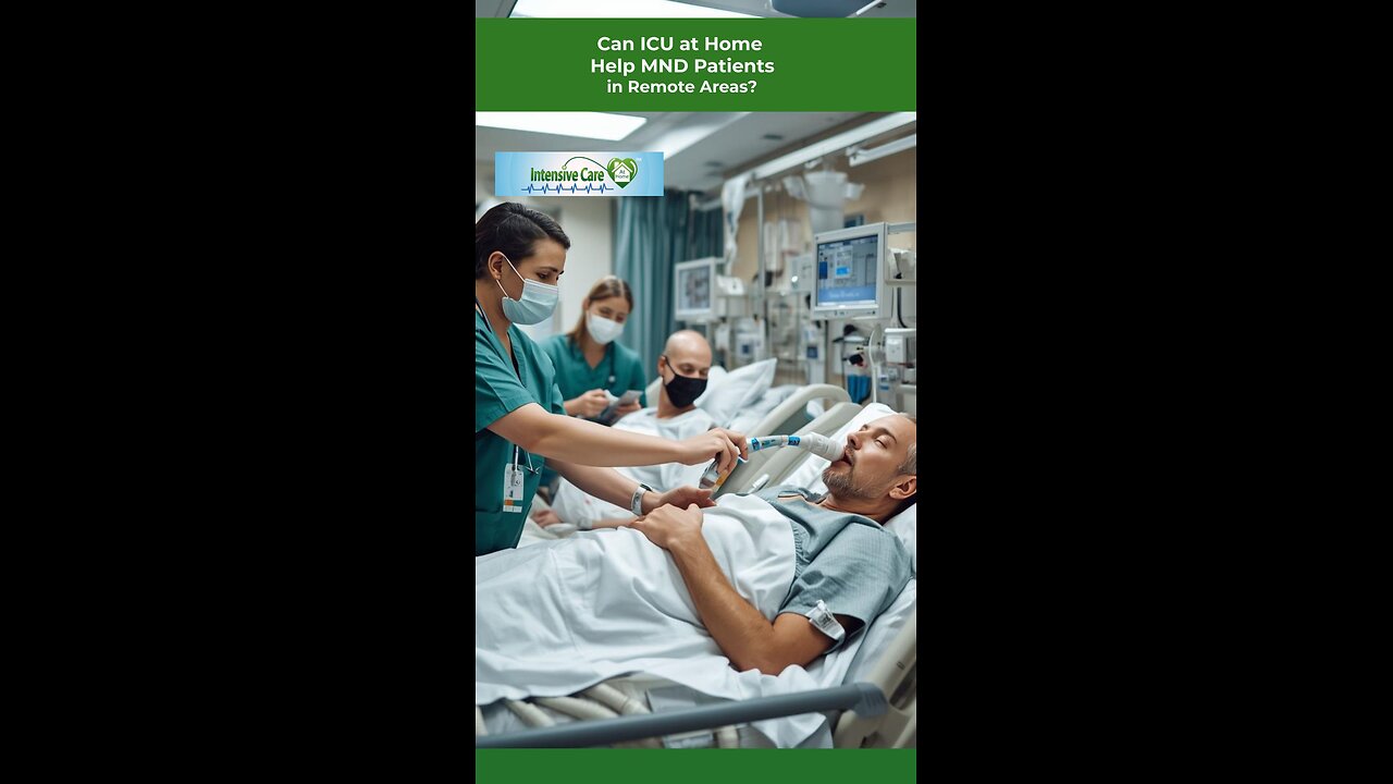 Can ICU at Home Help MND Patients in Remote Areas?