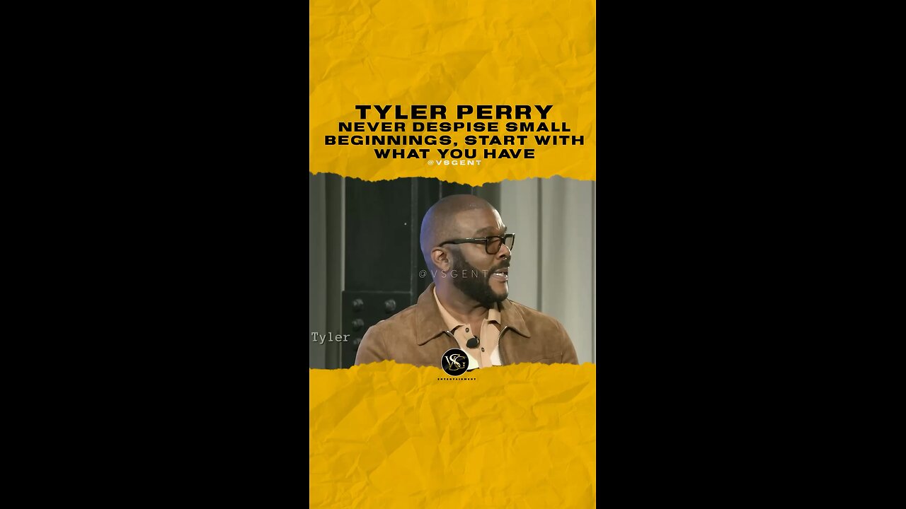 @tylerperry Never despise small beginnings