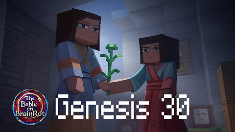 Genesis 30 | The Bible on BrainRot