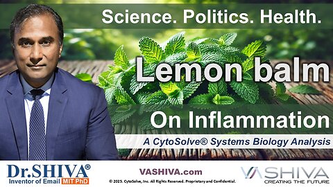 Dr.SHIVA® LIVE: Lemon Balm on Inflammation @CytoSolve® Systems Analysis