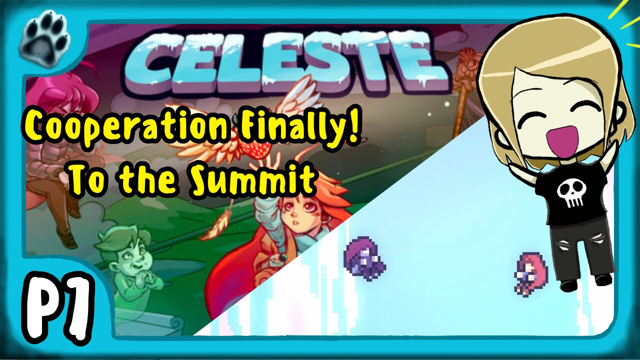 Celeste P7 | Cooperation Finally! To the Summit