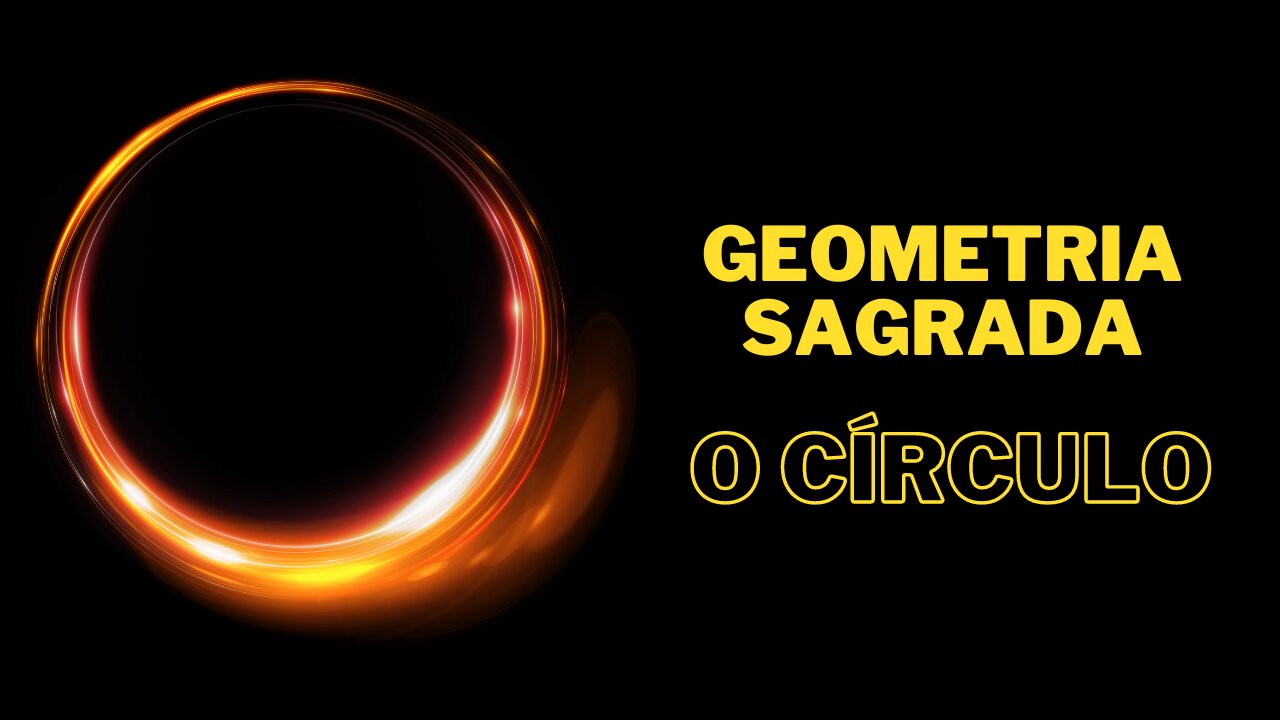 Geometria Sagrada - O Círculo