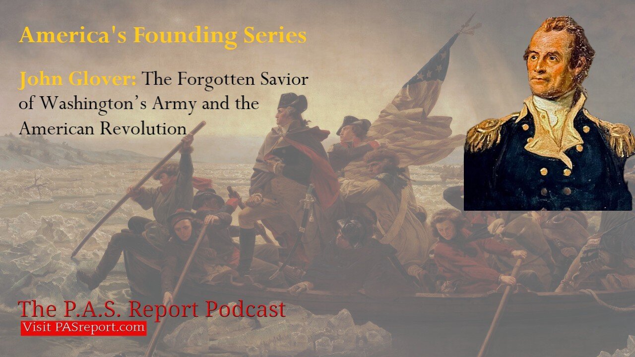 John Glover: The Forgotten Savior of Washington’s Army and the American Revolution