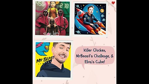 "Killer Chicken, MrBeast’s Challenge, & Elon’s Cube!"