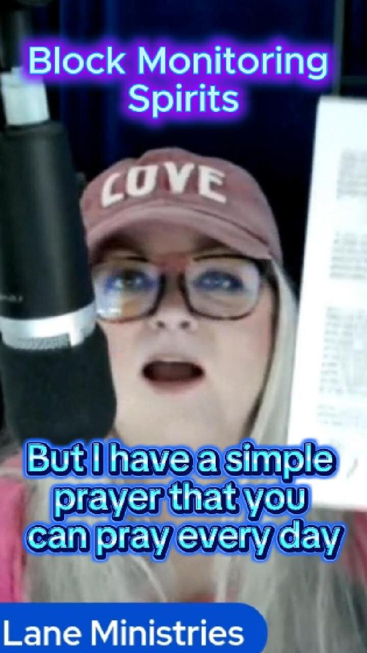 Prayer To Block Monitoring Spirits - Spiritual Warfare Prayers