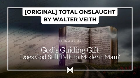 Total Onslaught – 229 Gods Guiding Gift by Walter Veith