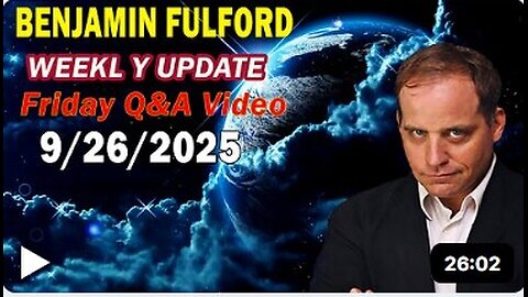 Benjamin Fulford 26.9.2025