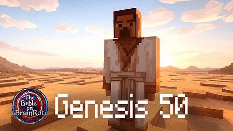 Genesis 50 | The Bible on BrainRot