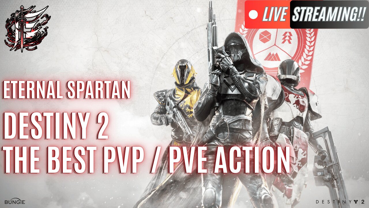🟢 Eternal Spartan Plays Destiny 2 | The Best PVP/PVE Action!| USMC Veteran