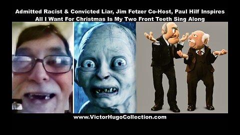 Admitted Racist Jim Fetzer CoHost Paul Hilf Inspires All I Want For Christmas Is My Two Front Teeth