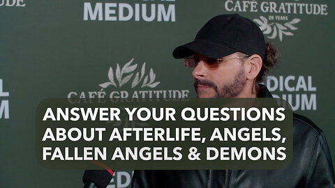 Answer Your Questions About Afterlife, Angels, Fallen Angels & Demons