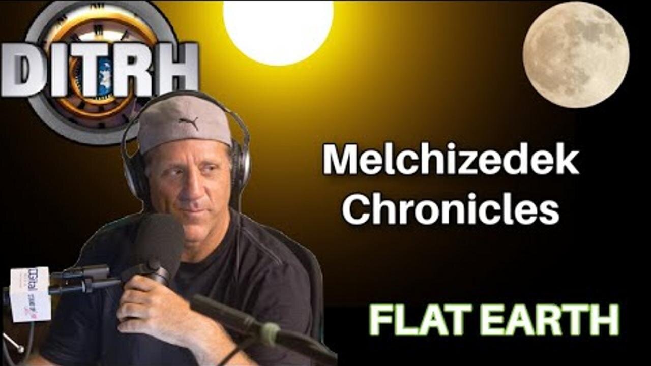 [Flat Earth Dave Interviews 2] Melchizedek Chronicles w Flat Earth Dave [Jan 23, 2025]