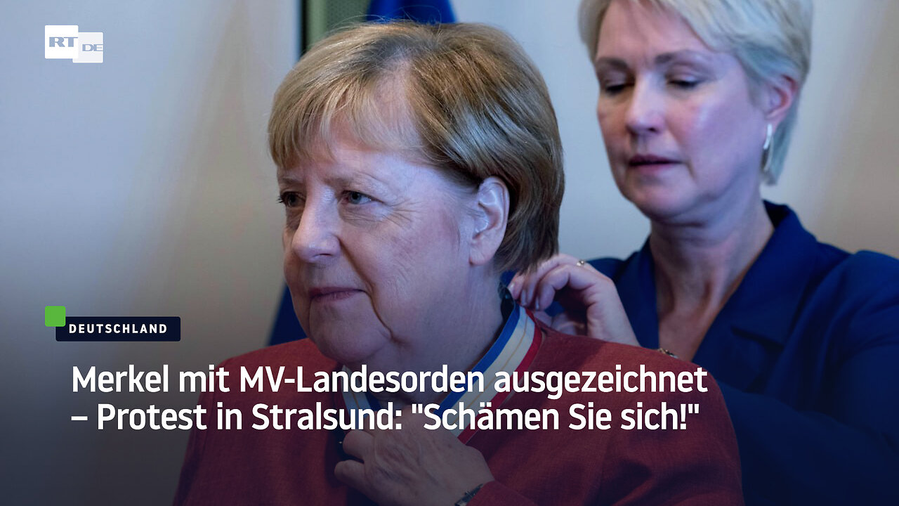 Merkel mit MV-Landesorden ausgezeichnet – Protest in Stralsund: "Schämen Sie sich!"