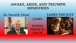 BIBLE BOOK OF JAMES - WORKS PERFECTS FAITH