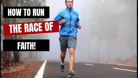 How You Can Run the Race of Faith