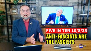 Five in Ten 10/8/25: Trump Calls Out the Anti-Fascist Lie