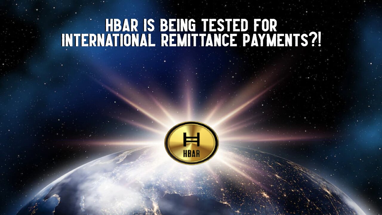 HBAR Is Being Tested For International Remittance Payments?!