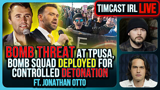 Bomb Threat At TPUSA, Bomb Squad Deployed For Controlled Detonation | Timcast IRL