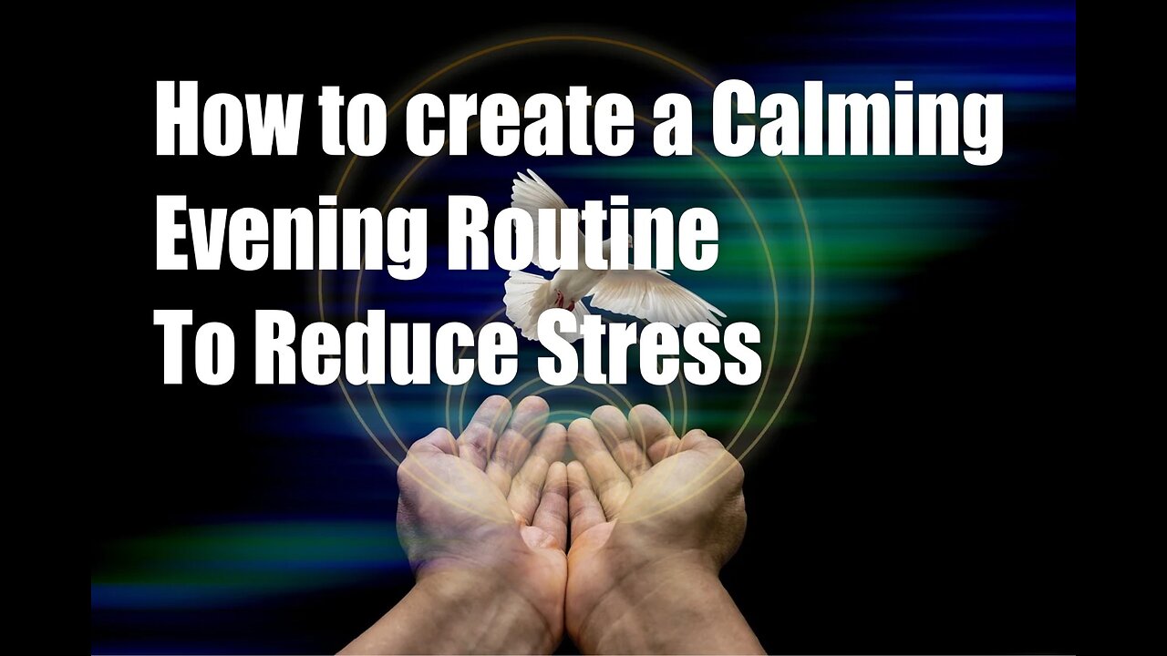 How to Create a Calming Evening Routine to Reduce Stress