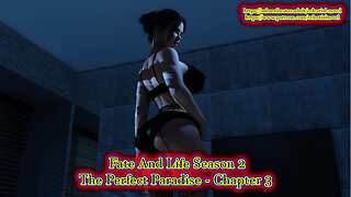 Fate And Life S.2 - The Perfect Paradise - Chapter 03