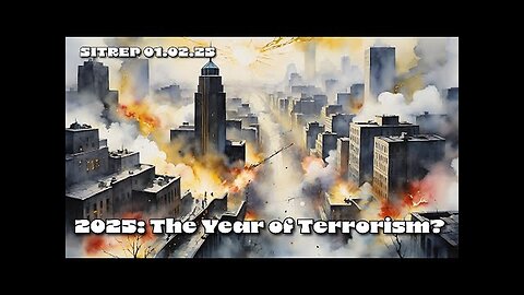 MONKEY WERX - 2025 The Year of Terrorism SITREP 01.02.25