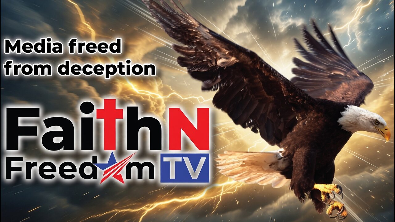 FaithNFreedomTV 24/7 Live: Media Freed from Deception! Freedom News & Uplifting Content Non-Stop
