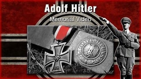 MEMORIAL VIDEO - ADOLF HITLER - Watch