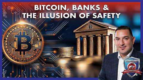 SCRIPTURES AND WALL STREET - BITCOIN, BANKS & THE ILLUSION OF SAFETY