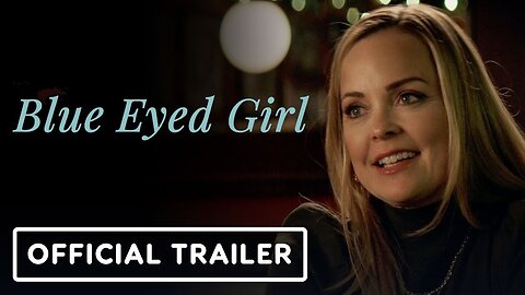 Blue Eyed Girl - Official Trailer (2025) Beau Bridges, Marisa Coughlan, Eliza Coupe